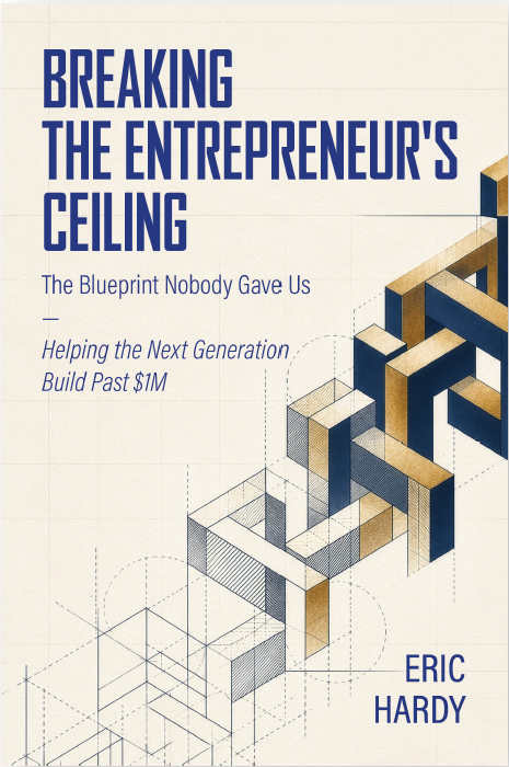 Cover of Breaking the Entrepreneur's Ceiling by Eric Hardy